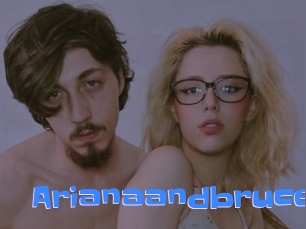 Arianaandbruce