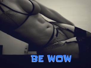 BE_WOW