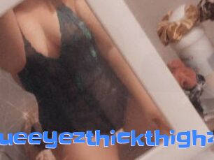 Blueeyezthickthighz