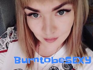 BurntobeSEXY