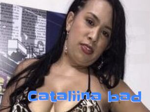 Cataliina_bad