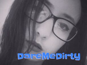 DareMeDirty