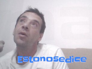 Estonosedice