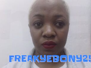 FREAKYEBONY25