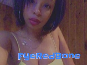 FyeRedBone