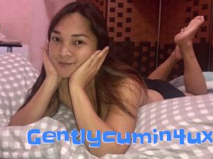 Gentlycumin4ux