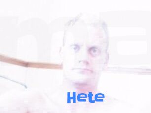 Hete