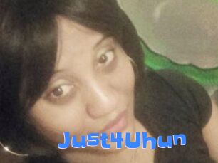 Just4Uhun