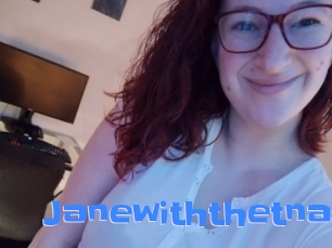 Janewiththetna