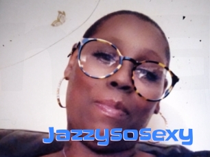 Jazzysosexy