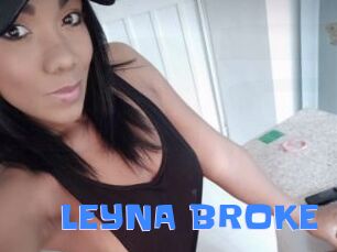 LEYNA_BROKE