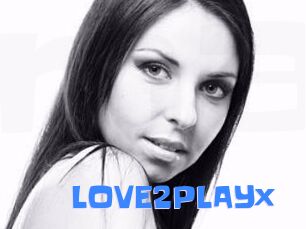 LOVE2PLAYx