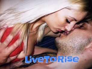 LiveToRise