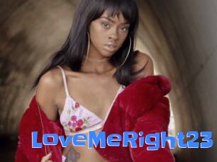 LoveMeRight23