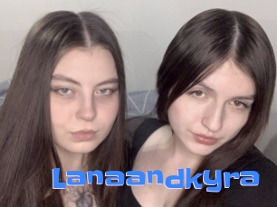 Lanaandkyra