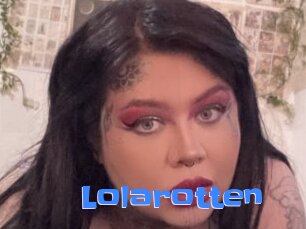 Lolarotten