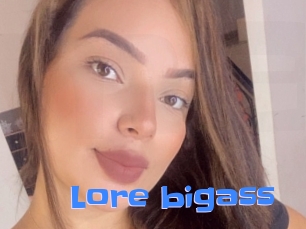 Lore_bigass