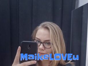 MaikeLOVEu