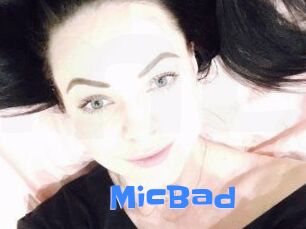 MicBad