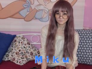 M_i_k_u