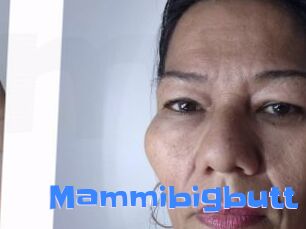 Mammibigbutt