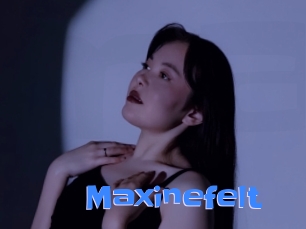 Maxinefelt