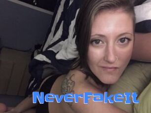 NeverFakeIt