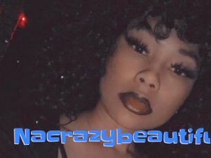 Nacrazybeautiful