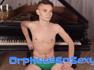 OrpheusSoSexy