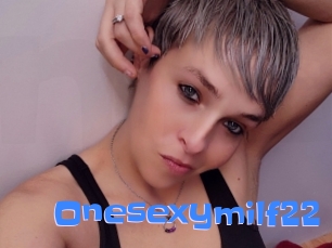 Onesexymilf22