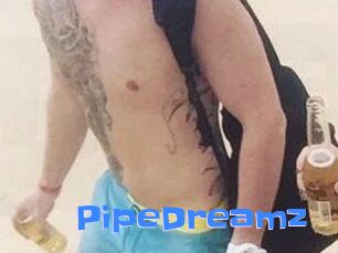 PipeDreamz