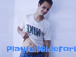 PlayfulMikleForU