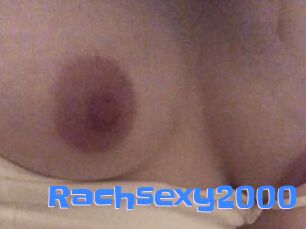 Rachsexy2000