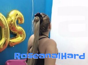 RoseanalHard