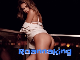 Roannaking