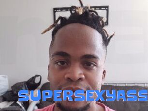 SUPERSEXYASS