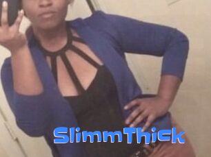 SlimmThick