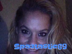 Spaztastic69