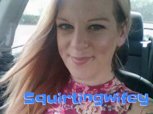 Squirtingwifey