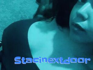 Stacinextdoor