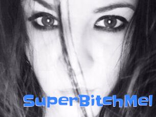 SuperBitchMel