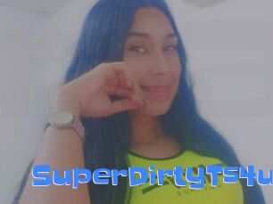 SuperDirtyTs4u