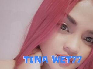 TINA_WET77