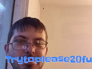 Trytoplease20fun