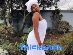 Thickbitch