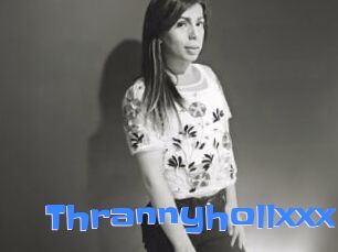 Thrannyhollxxx