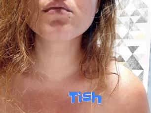 Tish