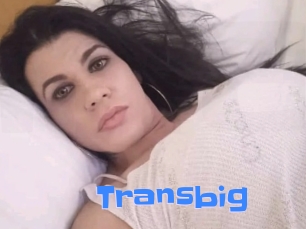 Transbig