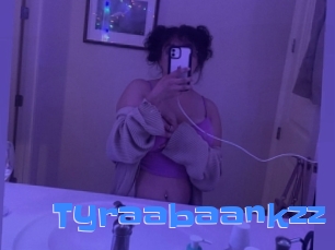 Tyraabaankzz
