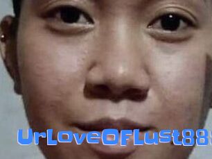 Ur_Love_OF_Lust888
